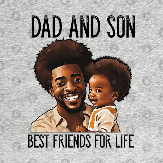 Father And Son Best Friends For Life Father's Day Gift by Merchweaver